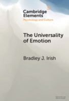 The Universality of Emotion: Perspectives from the Sciences and Humanities (Elements in Psychology and Culture) 1009565710 Book Cover