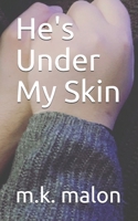 He's Under My Skin B08WYDVPNS Book Cover