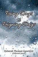 Rainy Days to Reigning Days 1794173005 Book Cover