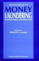 Responding to Money Laundering 1258454513 Book Cover