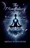 The Mindfulness Toolkit: 10 Powerful Techniques for Instant Emotional Balance B0GYG16FVY Book Cover