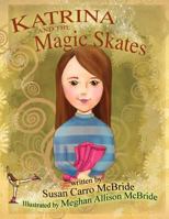 Katrina and the Magic Skates 1450007309 Book Cover