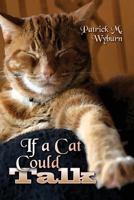 If a Cat Could Talk 1424106451 Book Cover