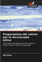Preparazione dei vetrini per la microscopia ottica (Italian Edition) 6206460525 Book Cover