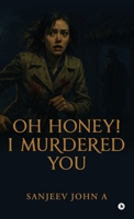 Oh honey! I murdered you B0FMRZXMLS Book Cover