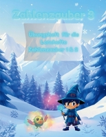 Zahlenzauber 3: Übungsheft für die Lernhefte Zahlenzauber 1 + 2 (German Edition) B0DSW98ZSG Book Cover