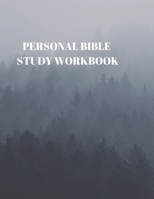 Personal Bible Study Workbook: 116 Pages Formated for Scripture and Study! 1086425766 Book Cover