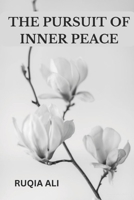 The Pursuit of Inner Peace B0CJLLLTV8 Book Cover