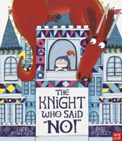 The Knight Who Said No! 1536208132 Book Cover