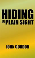Hiding in Plain Sight 151446893X Book Cover