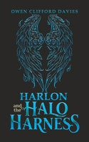 Harlon and the Halo Harness 1037124278 Book Cover
