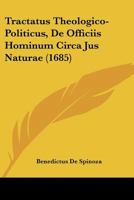 Tractatus Theologico-Politicus, De Officiis Hominum Circa Jus Naturae (1685) 116632754X Book Cover