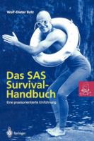 Das SAS Survival Handbuch: Eine Praxisorientierte Einfuhrung 3642790054 Book Cover