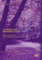 A World of Possibilities: The Legacy of 'The Undivine Comedy' 3965581074 Book Cover
