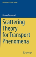 Scattering Theory for Transport Phenomena 9811623724 Book Cover