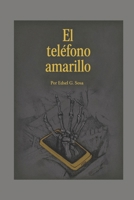El Teléfono Amarillo (Spanish Edition) B0FXLZ152T Book Cover