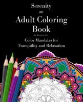 Serenity: An Adult Coloring Book 0991419758 Book Cover