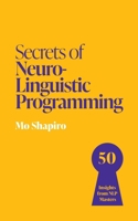 Secrets of Success with Nlp: 50 Techniques to Be Exceptional 1399825879 Book Cover
