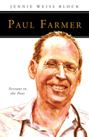 Paul Farmer: Servant to the Poor 0814645747 Book Cover