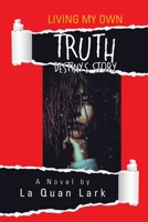 Living My Own Truth 1664138595 Book Cover