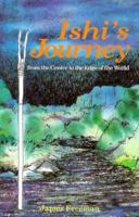 Ishi's Journey: From the Center to the Edge of the World 0879612312 Book Cover