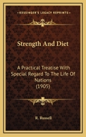 Strength and diet: a practical treatise with special regard to the life of nations 1344950027 Book Cover