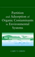 Partition and Adsorption of Organic Contaminants in Environmental Systems 0471233250 Book Cover