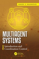 Multiagent Systems: Introduction and Coordination Control 0367509253 Book Cover