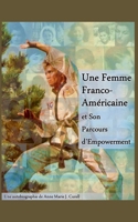 Une Femme Franco-Américaine et Son Parcours d'Empowerment B0CD7DLHNC Book Cover