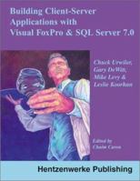 Client-Server Applications with Visual FoxPro and SQL Server 1930919018 Book Cover