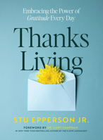 Thanks-Living: Embracing the Power of Gratitude Every Day 080243889X Book Cover