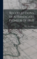 Recollections of a Handcart Pioneer of 1860 1016703643 Book Cover