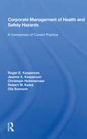 Corporate Management of Health and Safety Hazards: A Comparison of Current Practice (Westview Special Studies in Science, Technology, and Public Policy) 0367162717 Book Cover