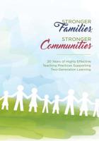 Stronger Families, Stronger Communities: 20 Years of Highly Effective Teaching Practices Supporting Two-Generation Learning 1540324303 Book Cover