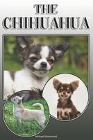 The Chihuahua: A Complete and Comprehensive Owners Guide To: Buying, Owning, Health, Grooming, Training, Obedience, Understanding and Caring for Your Chihuahua 1091865280 Book Cover