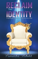 Reclaim Your Identity 1736066013 Book Cover