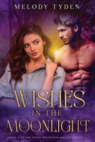 Wishes in the Moonlight (Rocky Mountain Wolves) 1915869536 Book Cover