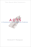 NBBC, Acts: A Commentary in the Wesleyan Tradition 0834132397 Book Cover