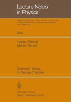 Selected Topics in Gauge Theories 3540160647 Book Cover