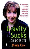 Gravity Sucks Or Does It? 1414076185 Book Cover