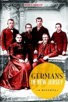 Germans in New Jersey: A History 1626190542 Book Cover
