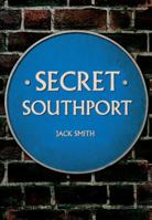 Secret Southport 1445662922 Book Cover
