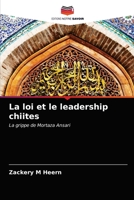La loi et le leadership chiites 6203356247 Book Cover