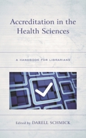 Accreditation in the Health Sciences 1538165570 Book Cover