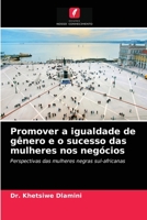 Promover a igualdade de g�nero e o sucesso das mulheres nos neg�cios 6203328731 Book Cover