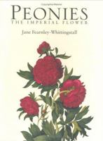 Peonies: The Imperial Flower 1841880817 Book Cover