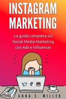 Instagram Marketing: La guida completa sul Social Media Marketing con Ads e Influencer B09H91FFZM Book Cover