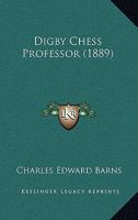 Digby Chess Professor 1166956318 Book Cover