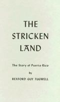 The Stricken Land: The Story of Puerto Rico 0837102529 Book Cover