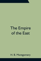 The Empire of the East 1500802638 Book Cover